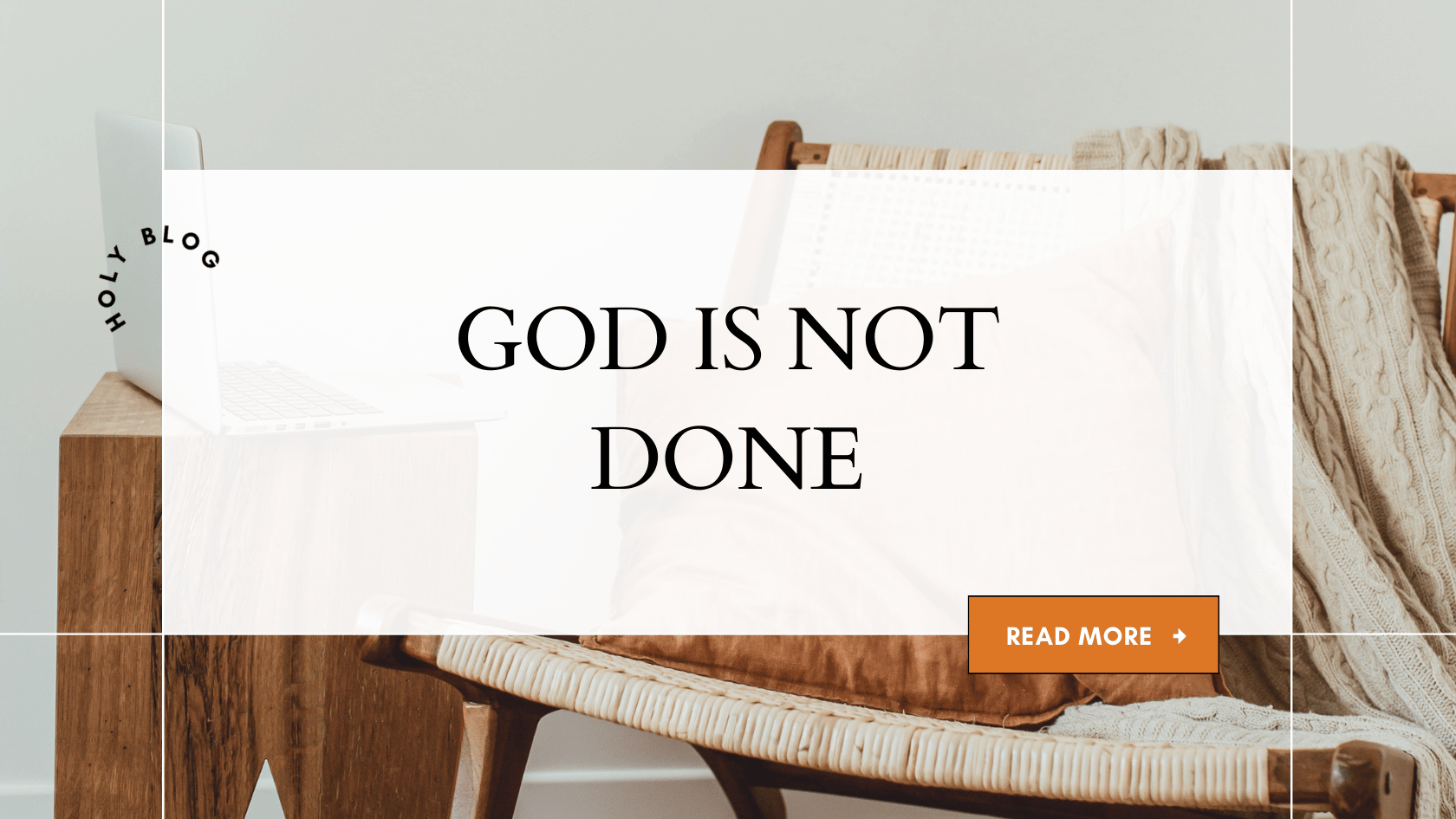 GOD IS NOT DONE: The Story Behind the Design That Speaks to Every Believer - Holy Looks
