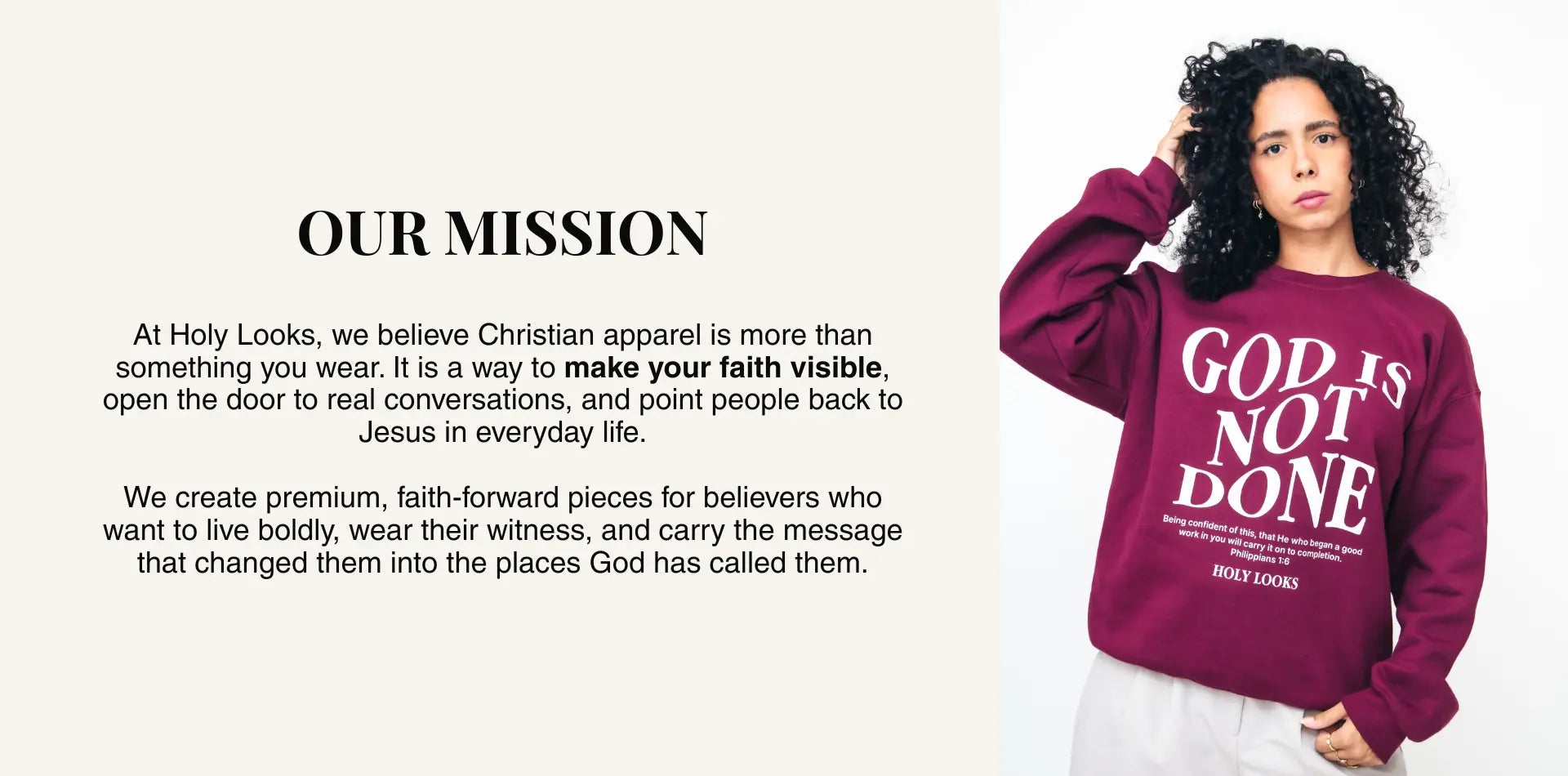 OUR MISSION AND A WOMAN WEARING A MAROON SWEATSHIRT GOD IS NOT DONE
