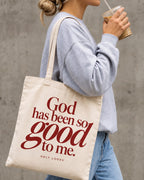 TOTE BAG HOLY LOOKS GOD HAS BEEN SO GOOD TO ME FAITH TOTE BAG