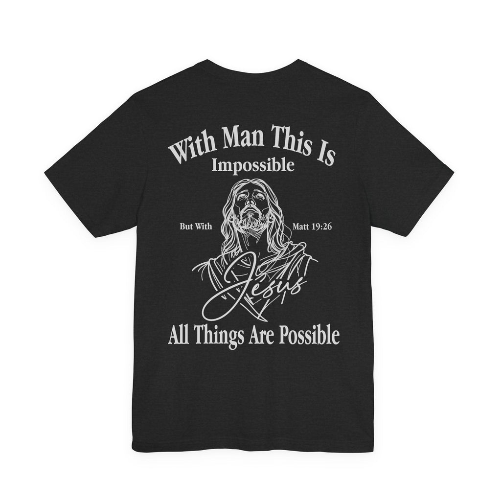 All Things Are Possible Tee – Matthew 19:26 Christian Shirt - Holy Looks
