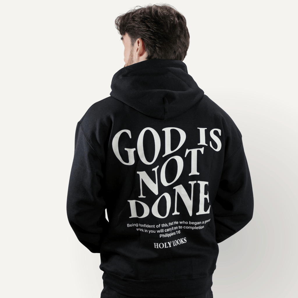 God Is Not Done Hoodie – Philippians 1:6 Black - Holy Looks