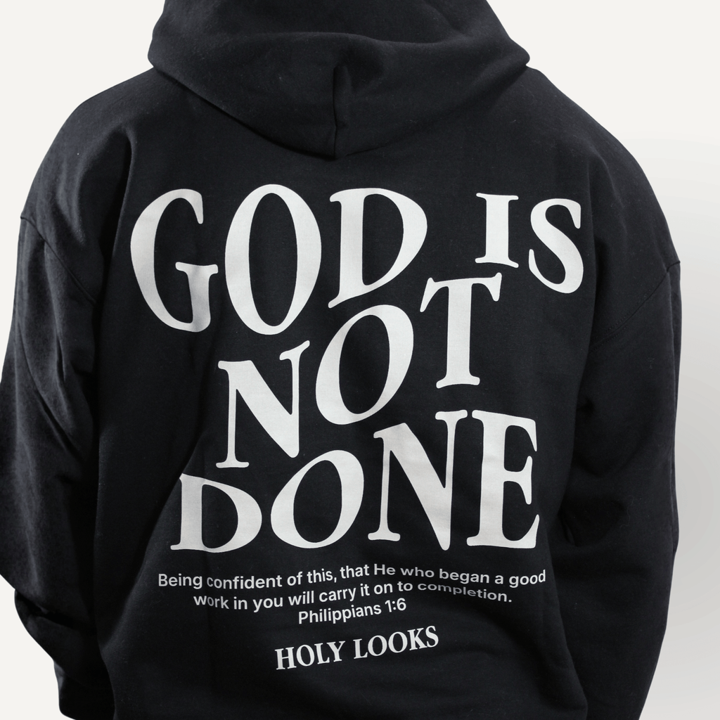 God Is Not Done Hoodie – Philippians 1:6 Black - Holy Looks