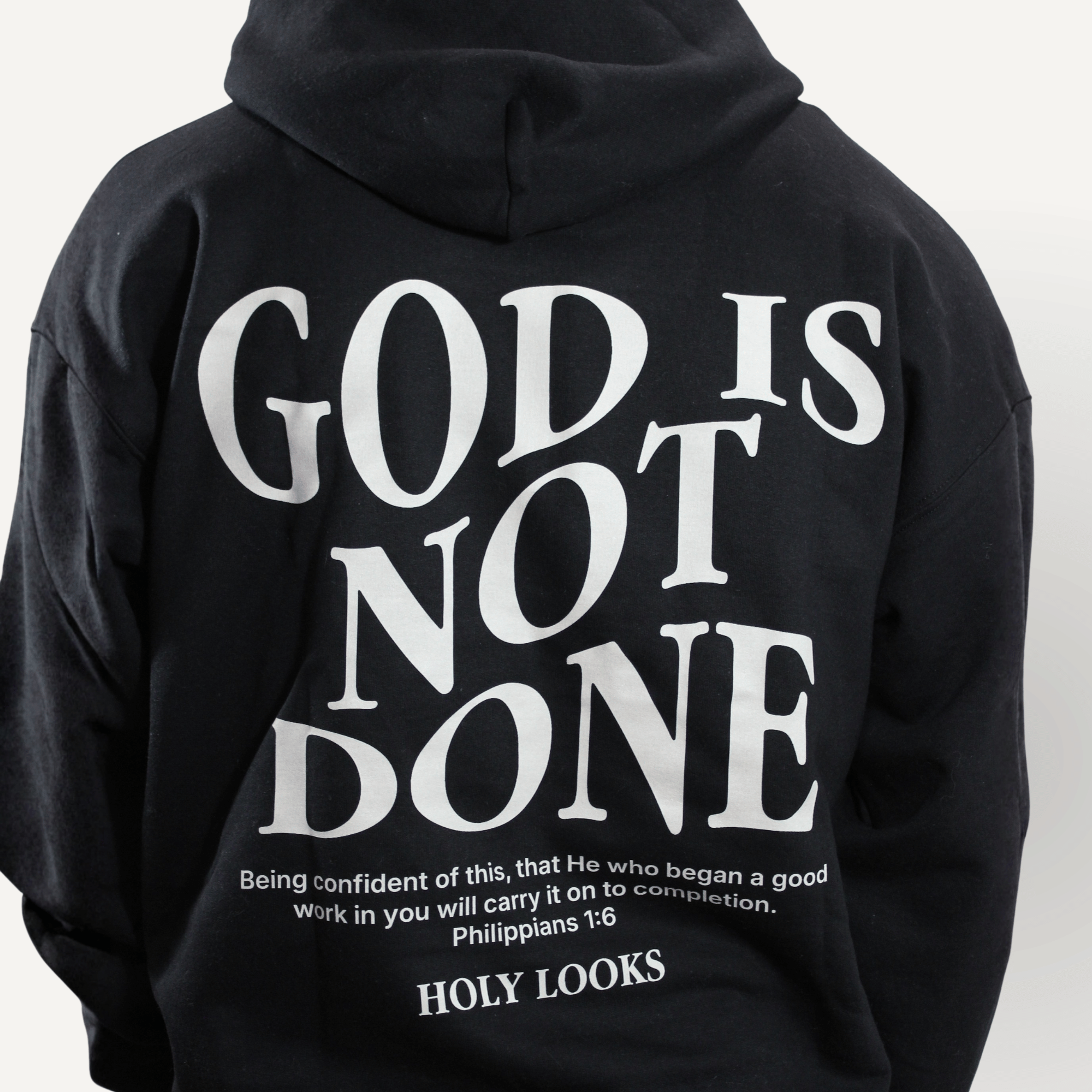 God Is Not Done Hoodie – Philippians 1:6 Black - Holy Looks