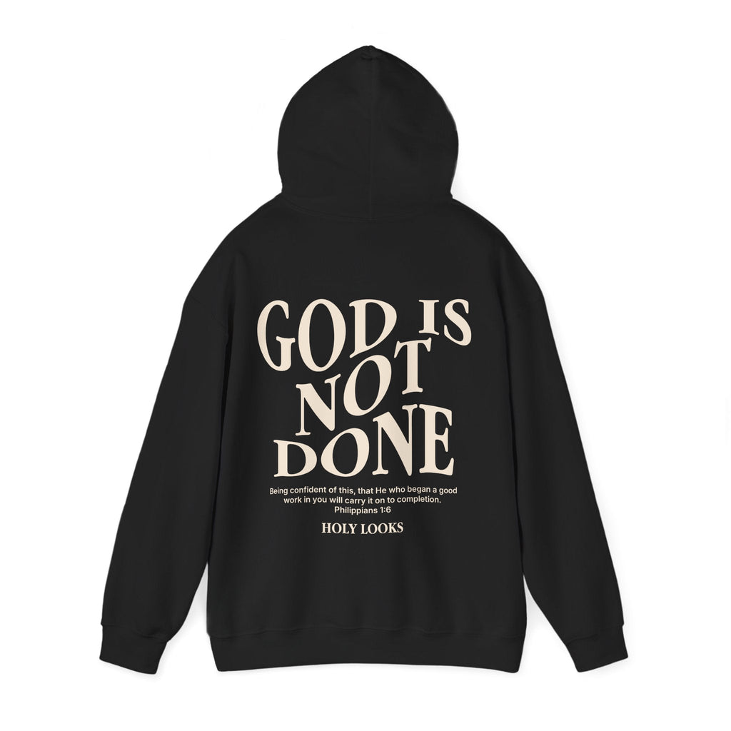 God Is Not Done Hoodie – Philippians 1:6 Christian Hoodie - Holy Looks