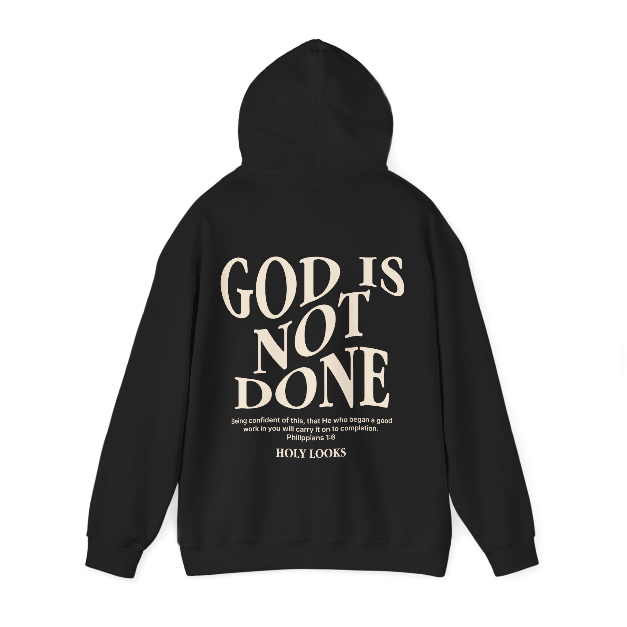 God Is Not Done Hoodie – Philippians 1:6 Christian Hoodie - Holy Looks