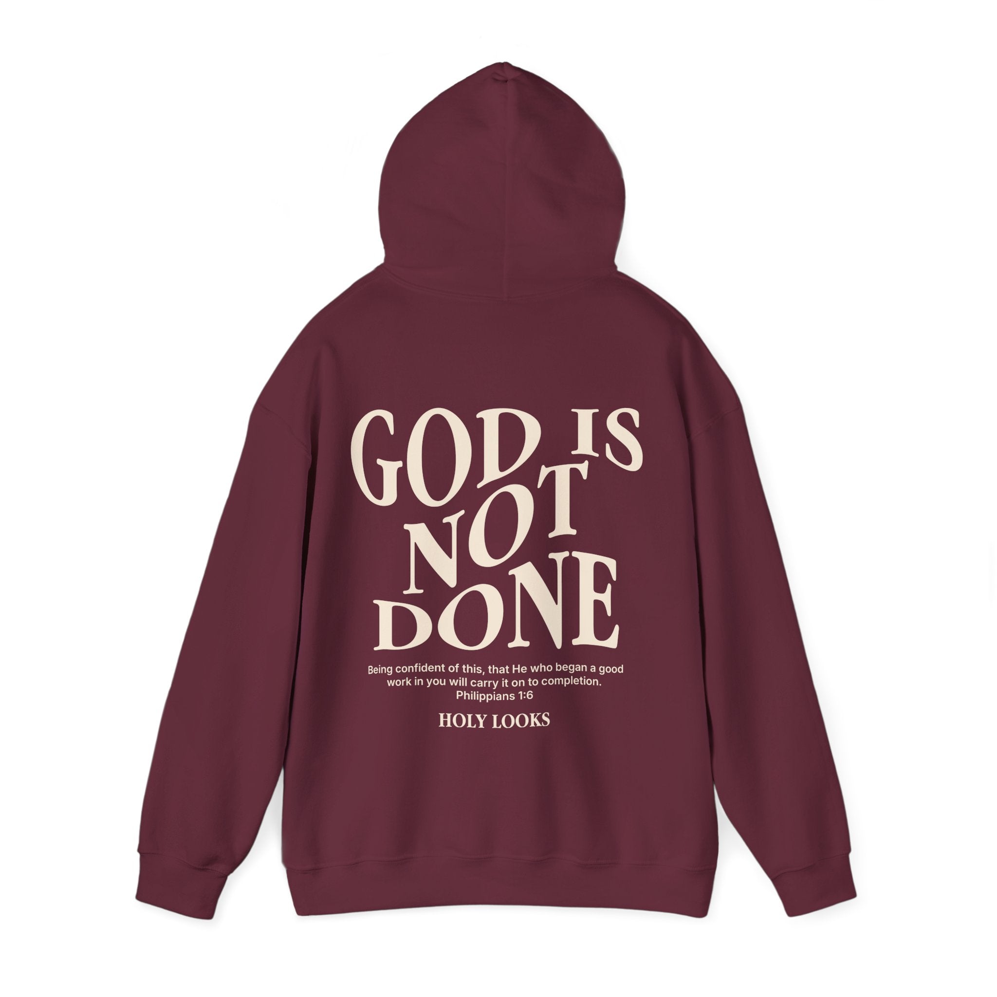 God Is Not Done Hoodie – Philippians 1:6 Christian Hoodie - Holy Looks