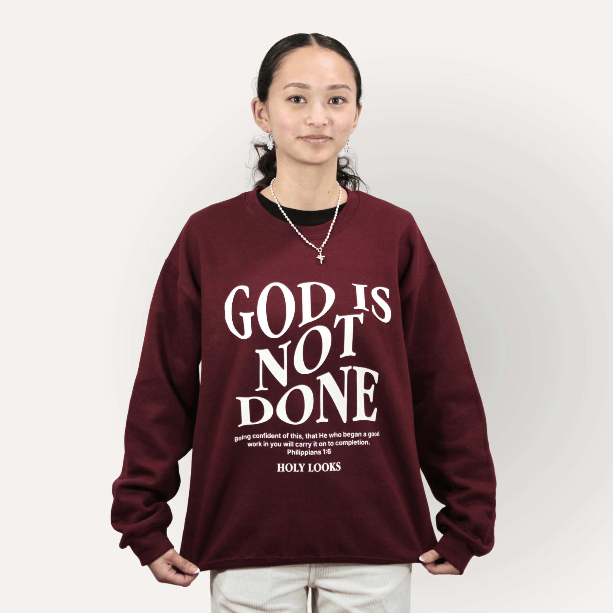 God Is Not Done Sweatshirt – Philippians 1:6 Maroon - Holy Looks