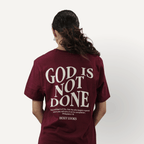 God Is Not Done Tee – Philippians 1:6 Maroon - Holy Looks