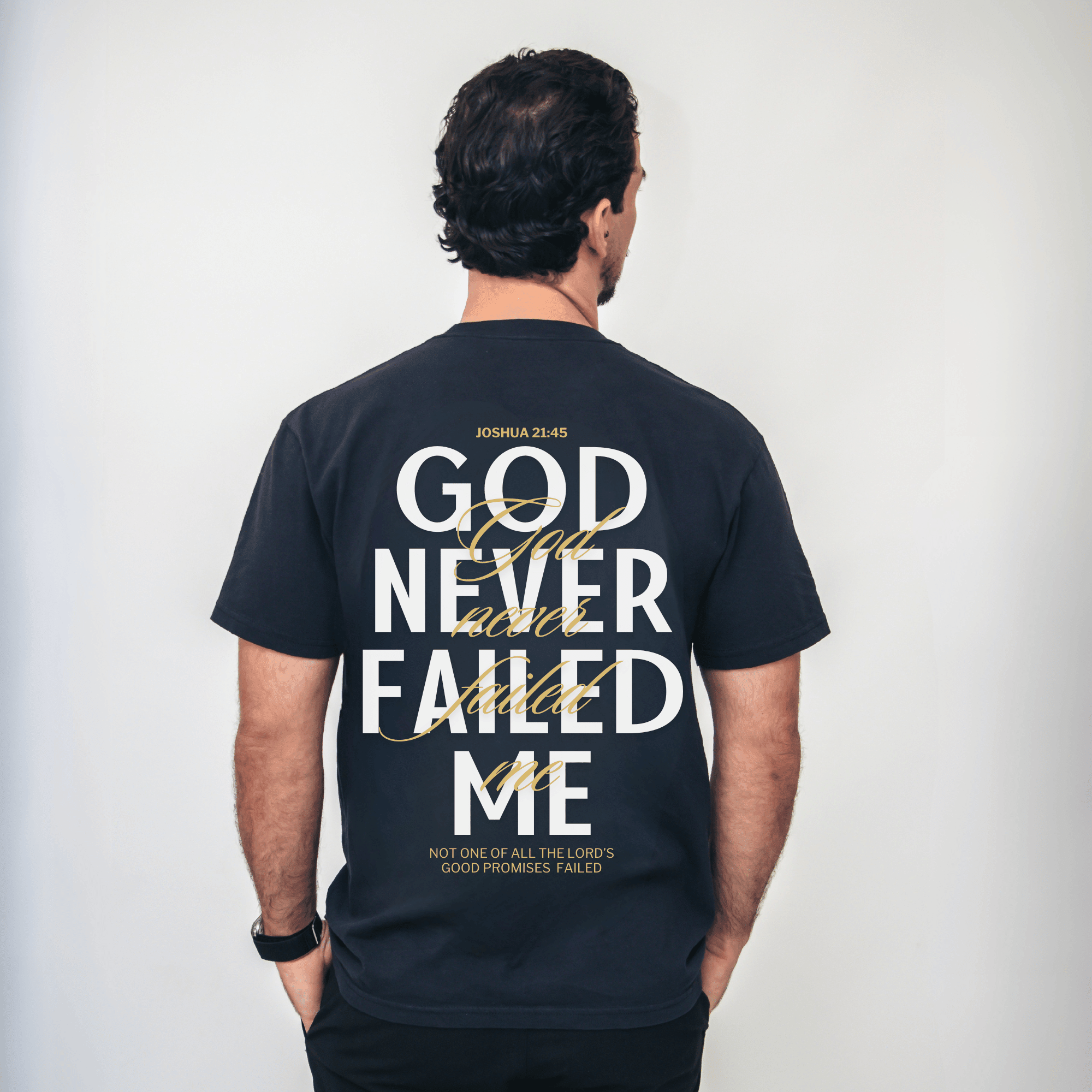 GOD NEVER FAILED ME Tee - Holy Looks