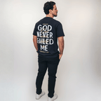 GOD NEVER FAILED ME Tee - Holy Looks