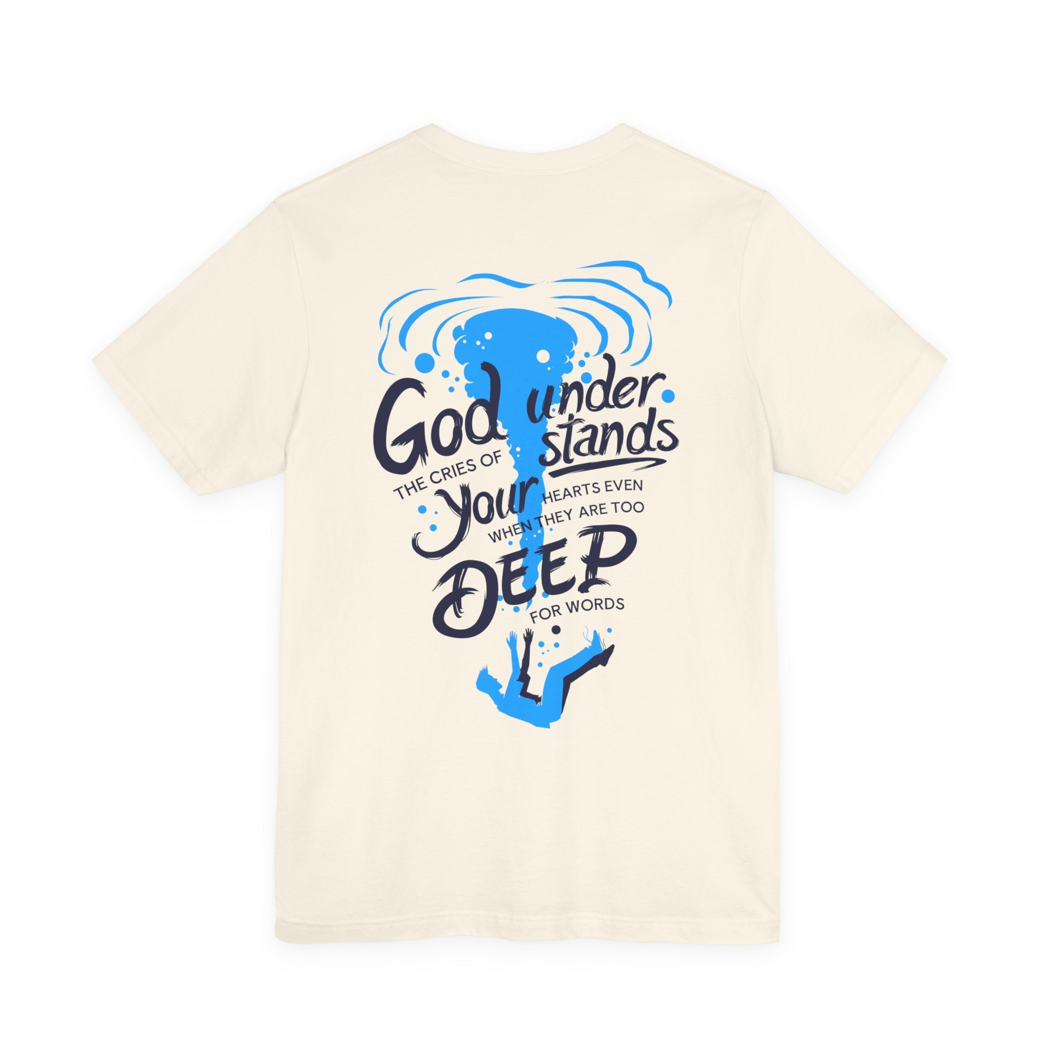 God Understands – Romans 8:26 Christian Comfort Tee - Holy Looks