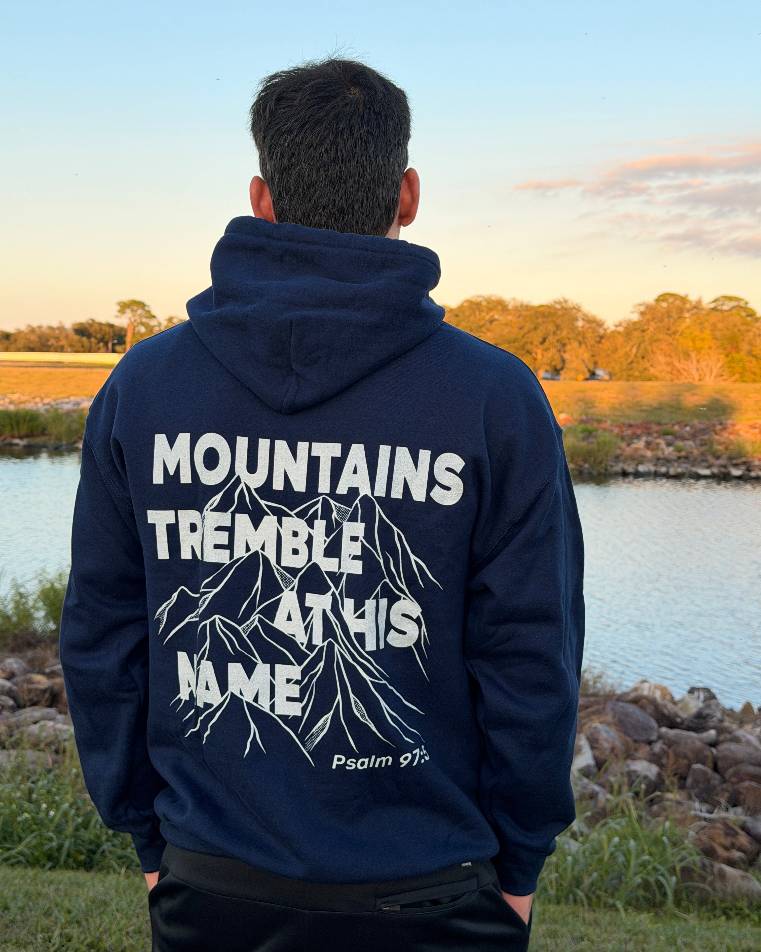 Mountains Tremble at His Name Hoodie