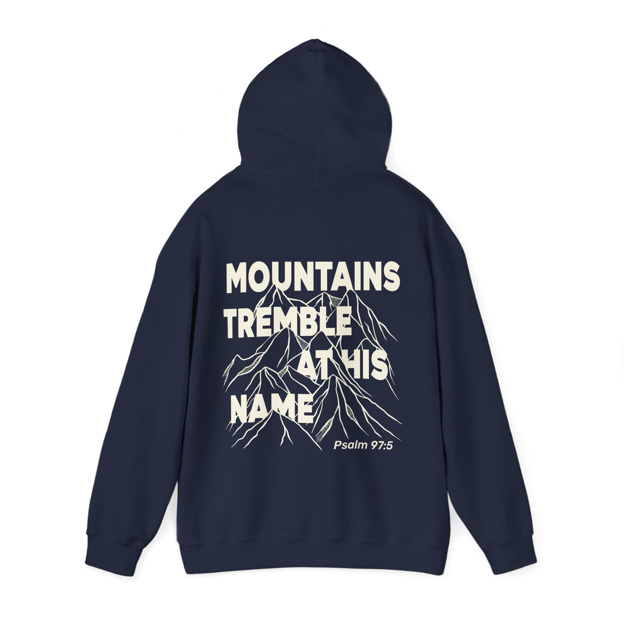 Mountains Tremble at His Name Hoodie – Christian Hoodie Inspired by Psalm 97:5 - Holy Looks