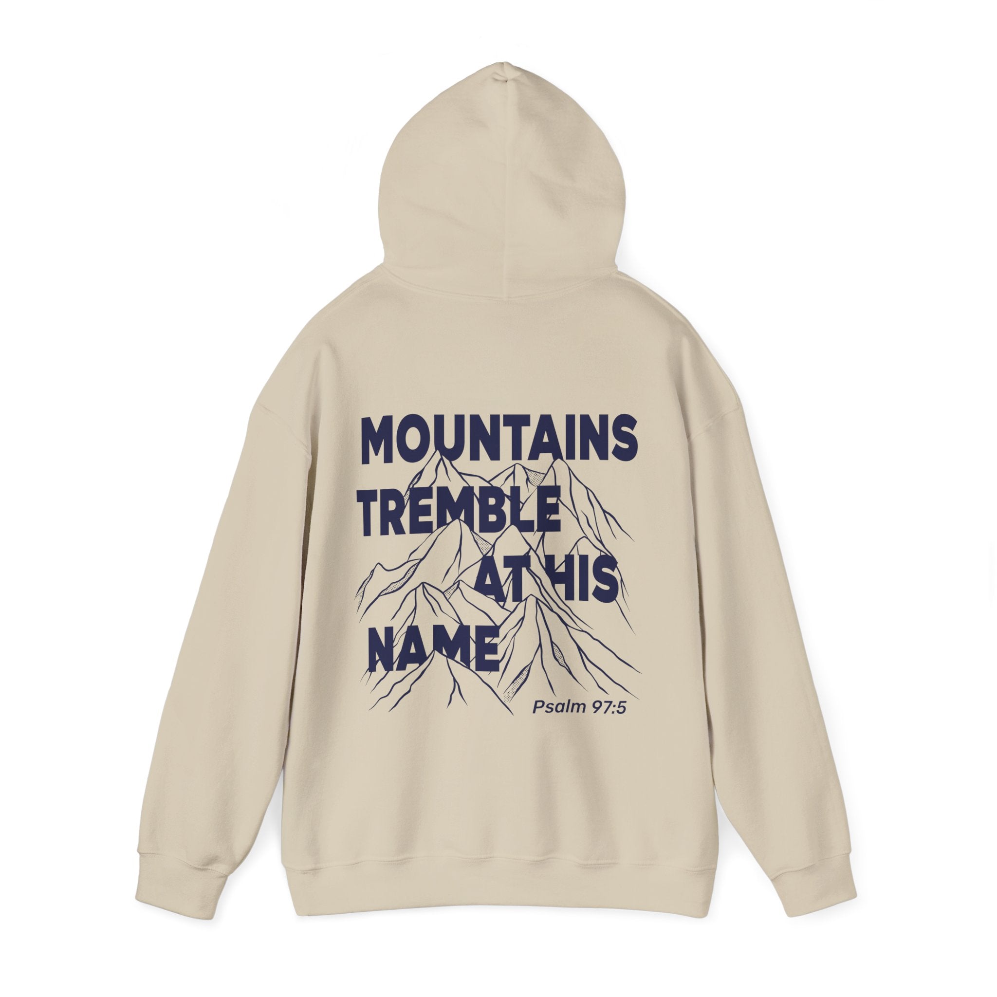Mountains Tremble at His Name Hoodie – Christian Hoodie Inspired by Psalm 97:5 - Holy Looks