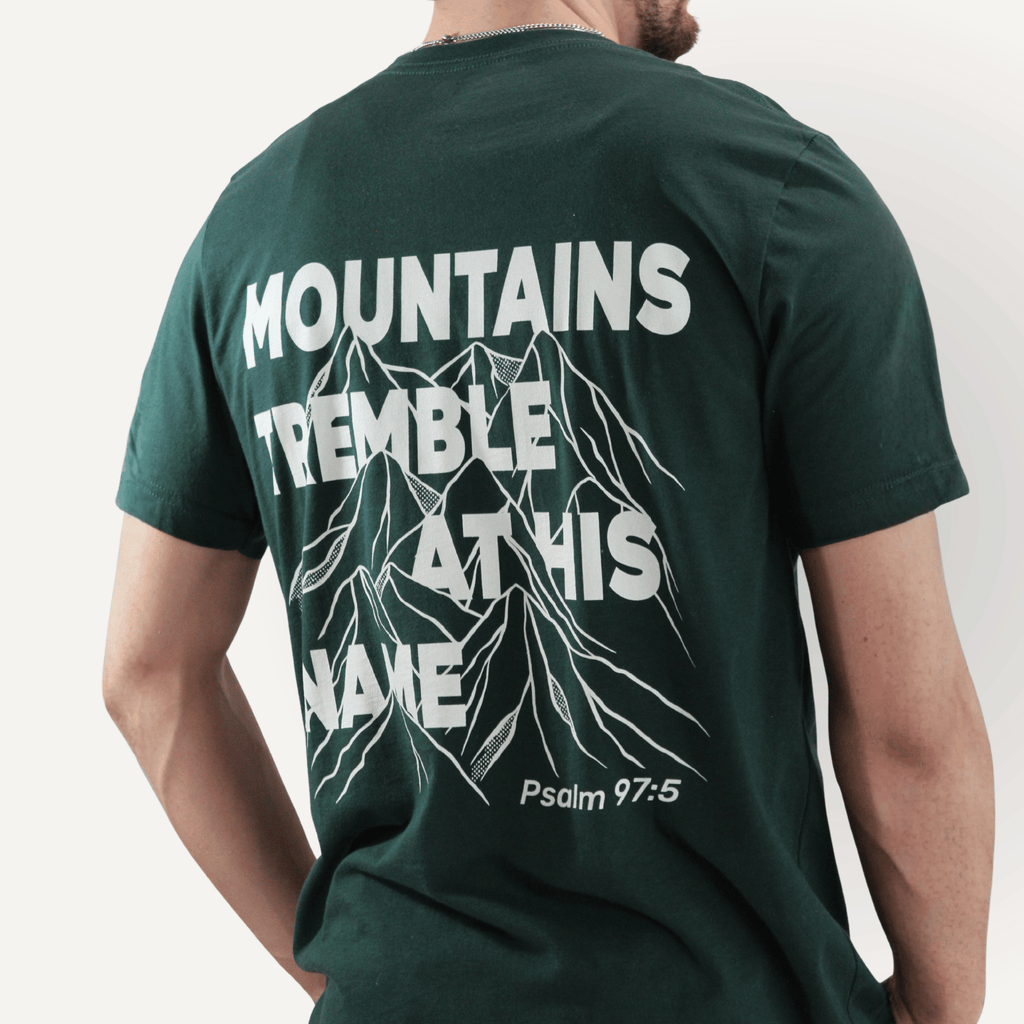 Mountains Tremble at His Name Tee – Psalm 97:5 - Holy Looks