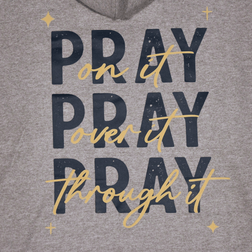 Pray On It Faith Hoodie - Holy Looks