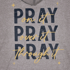 Pray On It Faith Hoodie - Holy Looks