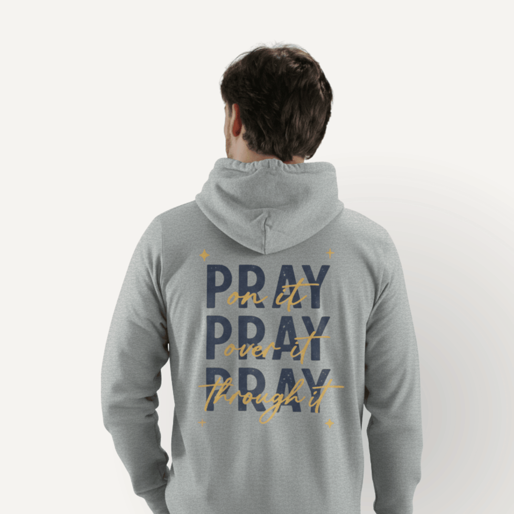 Pray On It Faith Hoodie - Holy Looks